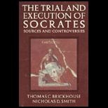 Trial and Execution of Socrates  Sources and Controversies