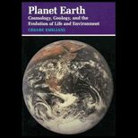 Planet Earth  Cosmology, Geology, and the Evolution of Life and the Environment