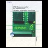 PIC Microcontroller  An Introduction to Software and Hardware Interfacing / With CD