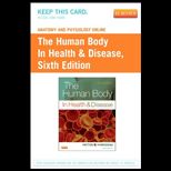 Anatomy and Physiology Online for the Human Body in Health and Disease