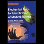 Biochemical Tests for Identification of Medical Bacteria