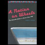 Nation on Wheels  The Automobile Culture in America Since 1945