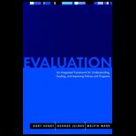 Evaluation  An Integrated Framework for Understanding, Guiding, and Improving Policies and Programs
