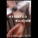 Assisted Suicide  Theory and Practice in Elective Death