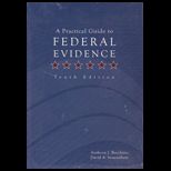 Practical Guide to Federal Evidence