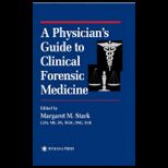 Physicians Guide to Clinical Forensic Med.