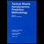 Tactical Missile Aerodynamics  Prediction Methodology, Volume 142