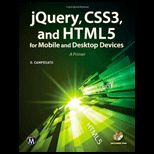 jQuery, CSS3, and HTML5 for Mobile and Desktop Devices A Primer
