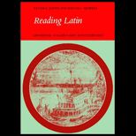 Reading Latin  Grammar, Vocabulary, and Exercises