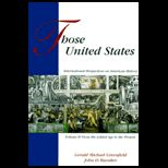 Those United States  International Perspectives on American History, Volume II