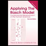 Applying the Rasch Model Fundamental Measurement in the Human Sciences