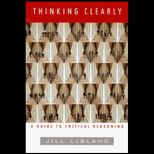 Thinking Clearly  A Guide to Critical Reasoning