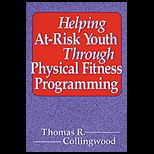 Helping At Risk Youth Through Physical Fitness Programming
