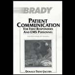 Patient Communication for First Responders and EMS Personnel  The First Hour of Trauma