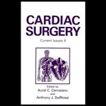Cardiac Surgery, Current Issues, Vol. 4  Proceedings of the Seventh Annual Symposium Held in St. Thomas, Virgin Islands, November 9 12, 1994