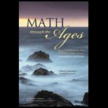 Math Through the Ages  A Gentle History for Teachers and Others (Expanded)