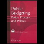 Public Budgeting Policy, Process, and Politics