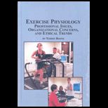 Exercise Physiology Professional Issues, Organizational Concerns, and Ethical Trends