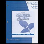 Beginning and Intermediate Algebra  Student Workbook