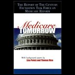 Medicare Tomorrow  The Report of the Century Foundation Task Force on Medicare Reform