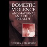Domestic Violence and Material Child Health