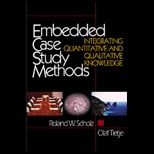 Embedded Case Study Methods  Integrating Quantitative and Qualitative Knowledge