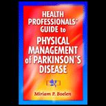 Health Professionals Guide to the Physical Management of Parkinsons Disease
