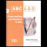 ABC 1 2 3  Fingerspelling and Numbers in ASL   Student Workbook With Dvd
