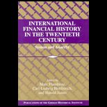 International Financial History in the Twentieth Century