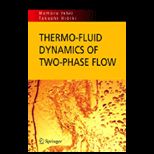 Thermo Fluid Dynamics of Two Phase Flow