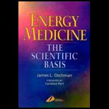 Energy Medicine  The Scientific Basis