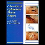 Colour Atlas Ophthalmic Plastic Surgery