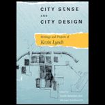 City Sense and City Design  Writings and Projects of Kevin Lynch
