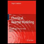 Chemical Reactor Modeling Multiphase Reactive Flows
