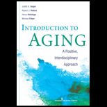 Introduction to Aging A Positive, Interdisciplinary Approach
