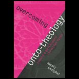 Overcoming Onto Theology Toward a Postmodern Christian Faith