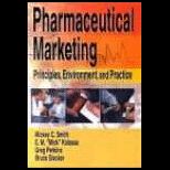Pharmaceutical Marketing  Principles, Environment, and Practice