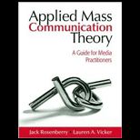 Applied Mass Communication Theory A Guide for Media Practitioners