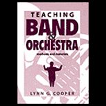 Teaching Band and Orchestra  Methods and Materials