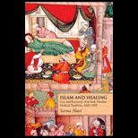 Islam and Healing Loss and Recovery of an Indo Muslim Medical Tradition, 1600 1900