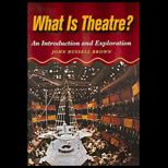 What is Theatre?  An Introduction and Exploration