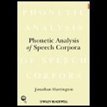 Phonetic Analysis of Speech Corpora