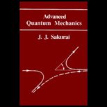 Advanced Quantum Mechanics (4th Printing)
