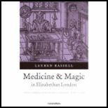 Medicine and Magic in Elizabethan London