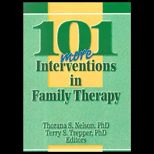 101 More Interventions in Family Therapy