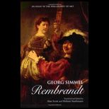 Georg Simmel Rembrandt An Essay in the Philosophy of Art