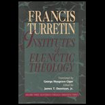 INSTITUTES OF ELENCTIC THEOLOGY