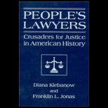 Peoples Lawyers Crusaders for Justice in American History