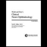 Walsh & Hoyts Clinical Neuro Ophthalmology, Volume IV  Vascular Disease