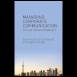 Managing Corporate Communication A Cross Cultural Approach